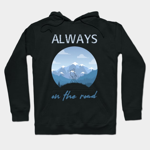 Always on the road - Backpacker Hoodie by serre7@hotmail.fr